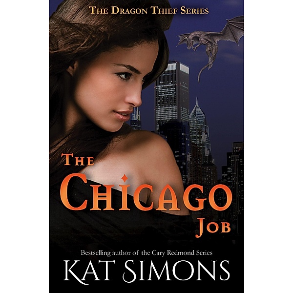 The Chicago Job (Dragon Thief, #2) / Dragon Thief, Kat Simons