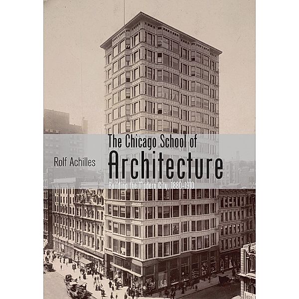 The Chicago School of Architecture, Rolf Achilles