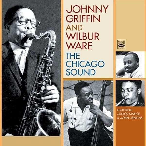 The Chicago Sound, Johnny Griffin & Ware Wilbur