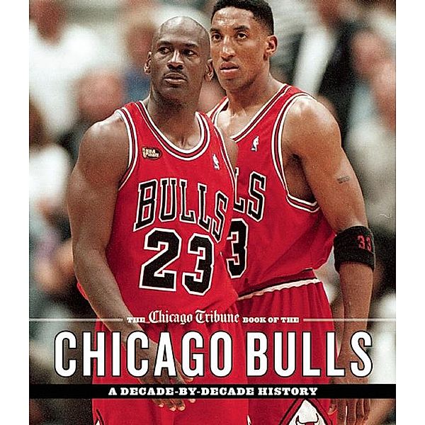 The Chicago Tribune Book of the Chicago Bulls, Chicago Tribune