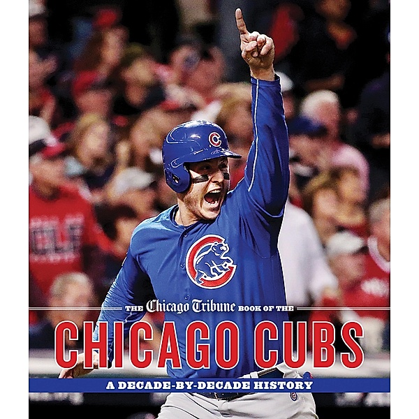 The Chicago Tribune Book of the Chicago Cubs, Chicago Tribune