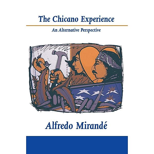 The Chicano Experience, Alfredo Mirandé