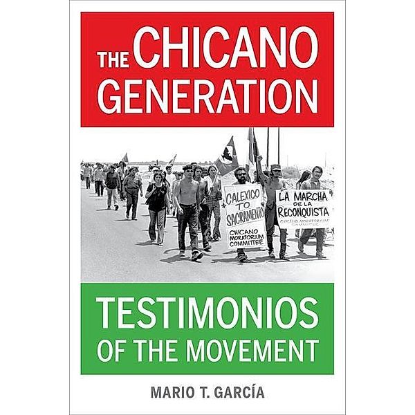 The Chicano Generation, Mario T. García