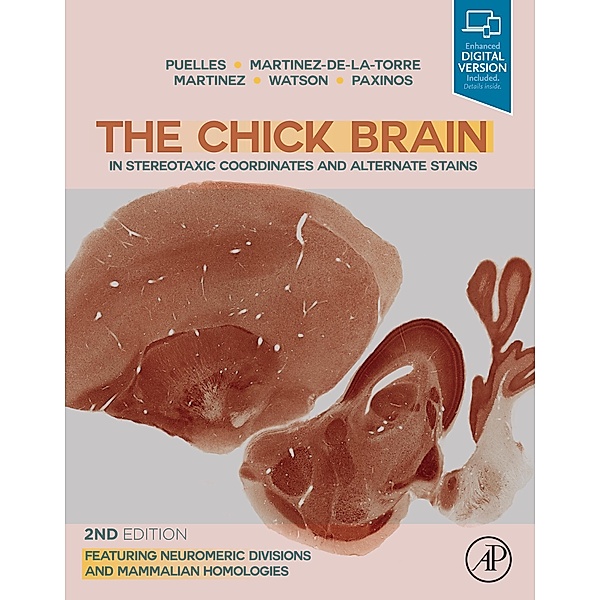 The Chick Brain in Stereotaxic Coordinates and Alternate Stains, Luis Puelles, Margaret Martinez-de-la-Torre, Salvador Martinez, Charles Watson, George Paxinos