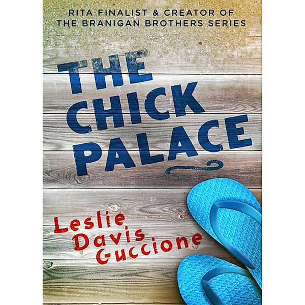 The Chick Palace, Leslie Davis Guccione