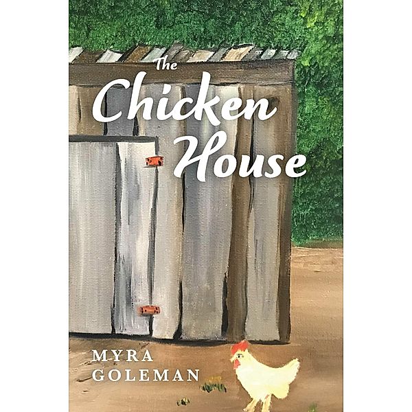 The Chicken House, Myra Goleman