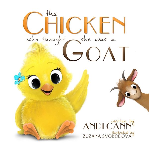 The Chicken Who Thought She Was a Goat (Critter Creek Farm) / Critter Creek Farm, Andi Cann