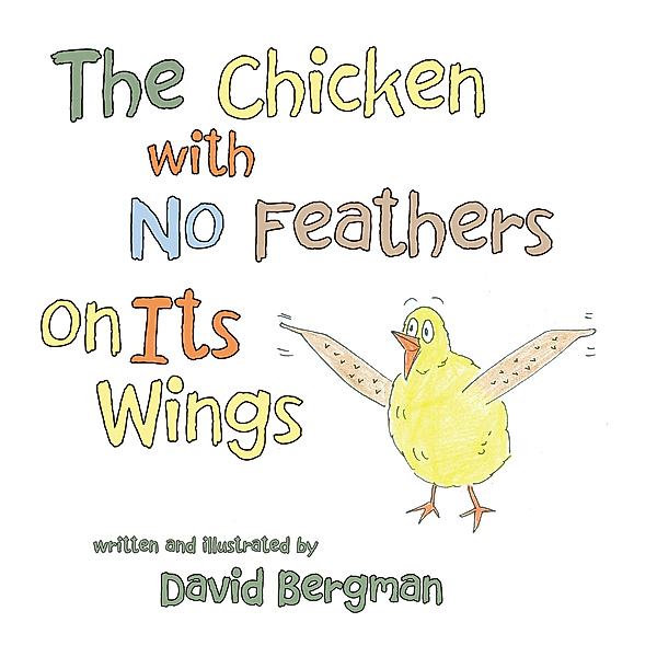 The Chicken with No Feathers on Its Wings, David Bergman
