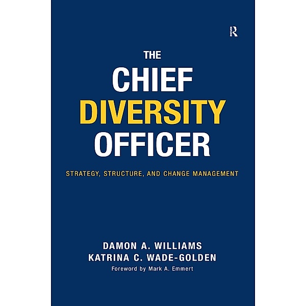 The Chief Diversity Officer, Damon A. Williams, Katrina C. Wade-Golden