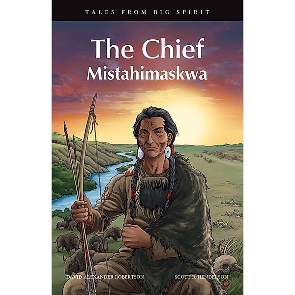 The Chief / Tales from Big Spirit, David A. Robertson