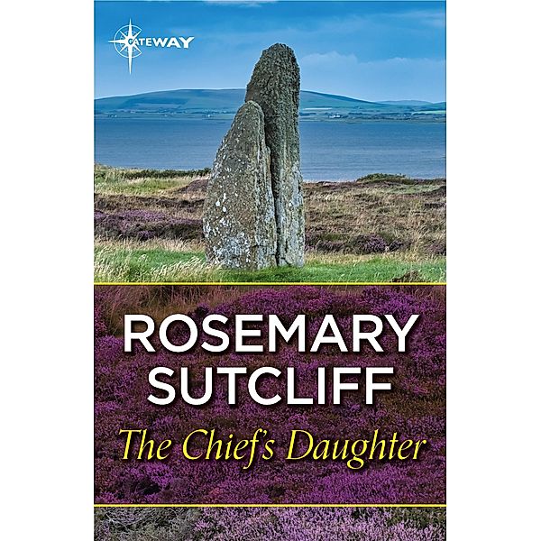 The Chief's Daughter, Rosemary Sutcliff