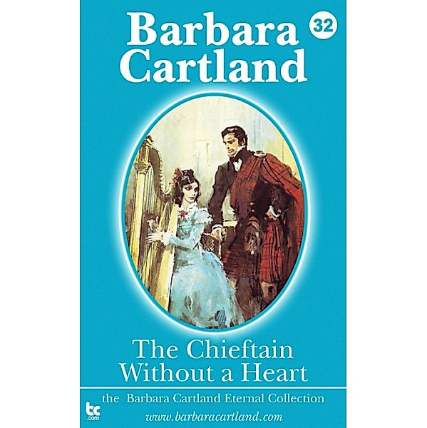 The Chieftain Without a Heart / The Eternal Collection, Barbara Cartland