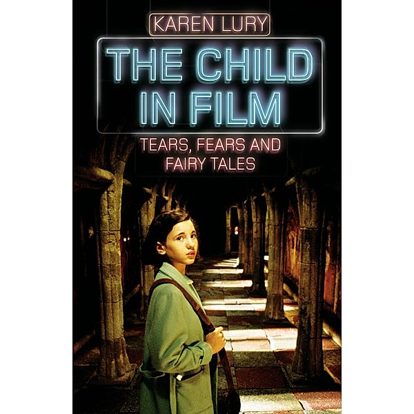 The Child in Film, Karen Lury