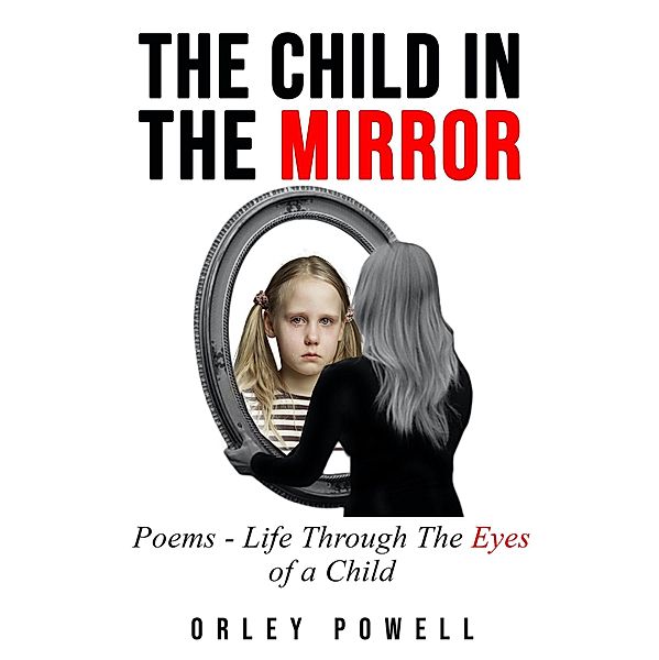 The  Child in the  Mirror, Orley Powell