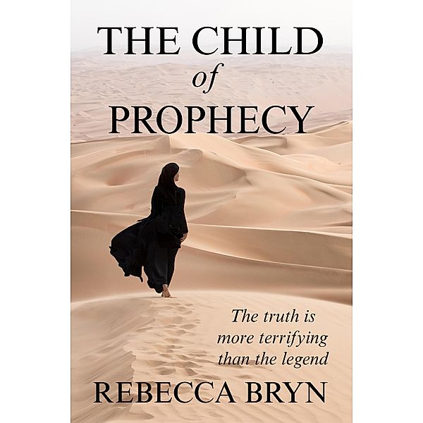 The Child of Prophecy, Rebecca Bryn, Philip Kinght