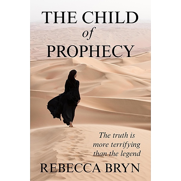 The Child of Prophecy, Rebecca Bryn