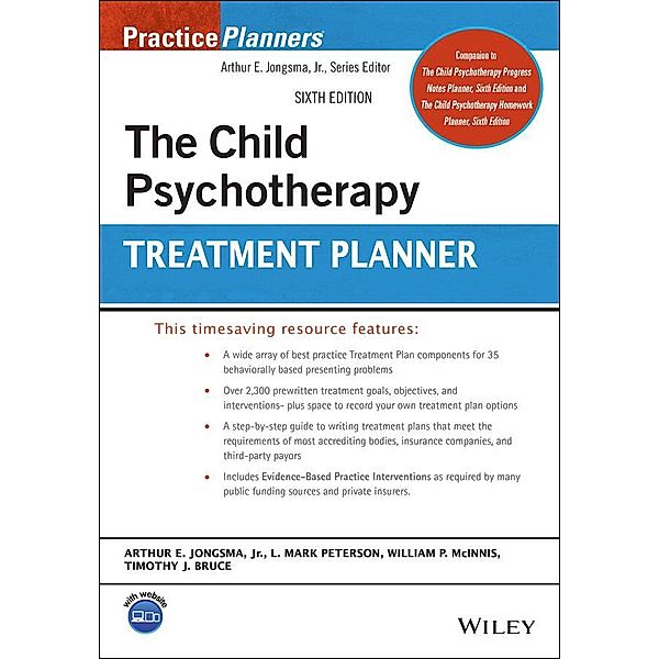 The Child Psychotherapy Treatment Planner / Practice Planners, Arthur E. Jongsma, L. Mark Peterson, William P. McInnis, Timothy J. Bruce