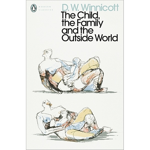 The Child, the Family, and the Outside World, D. W. Winnicott