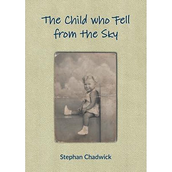 The Child who Fell from the Sky, Stephan Chadwick