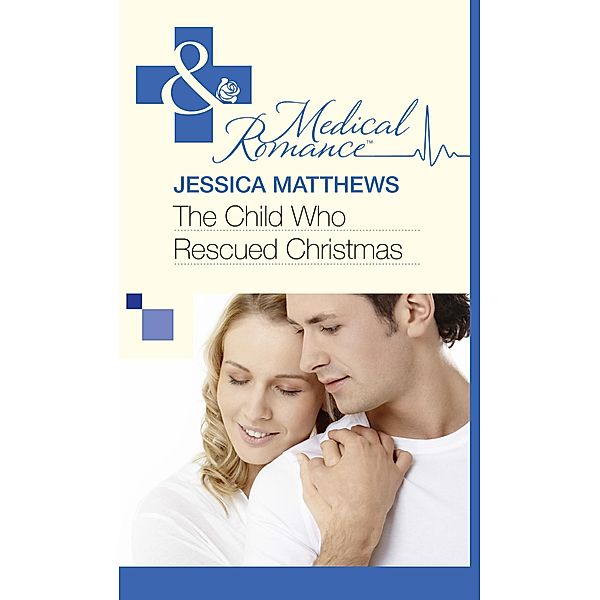 The Child Who Rescued Christmas, Jessica Matthews