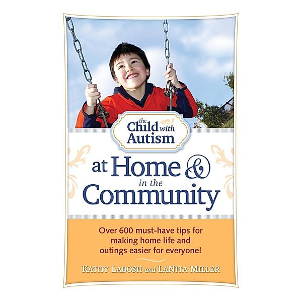 The Child with Autism at Home and in the Community, Kathy Labosh, Lanita Miller