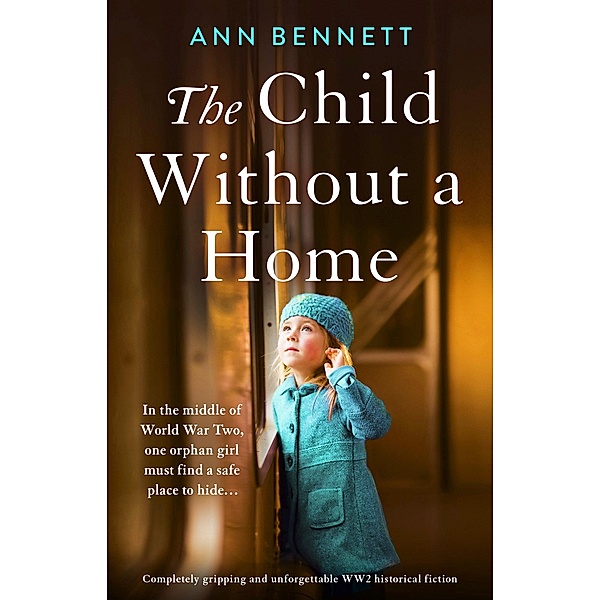 The Child Without a Home, Ann Bennett
