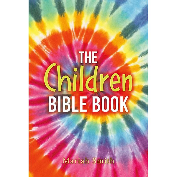 The Children Bible Book, Mariah Smith