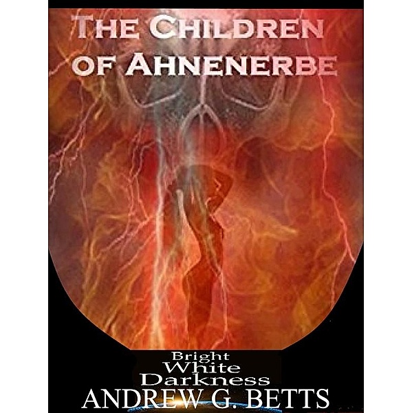 The Children of Ahnenerbe, Andrew G. Betts