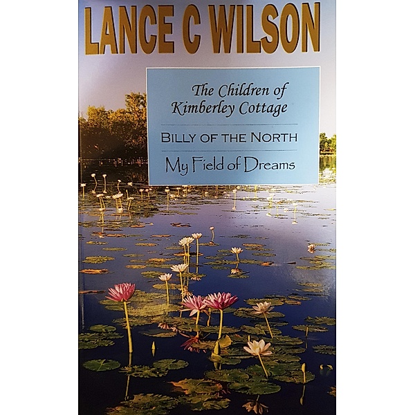The Children of Kimberley Cottage, Lance C Wilson