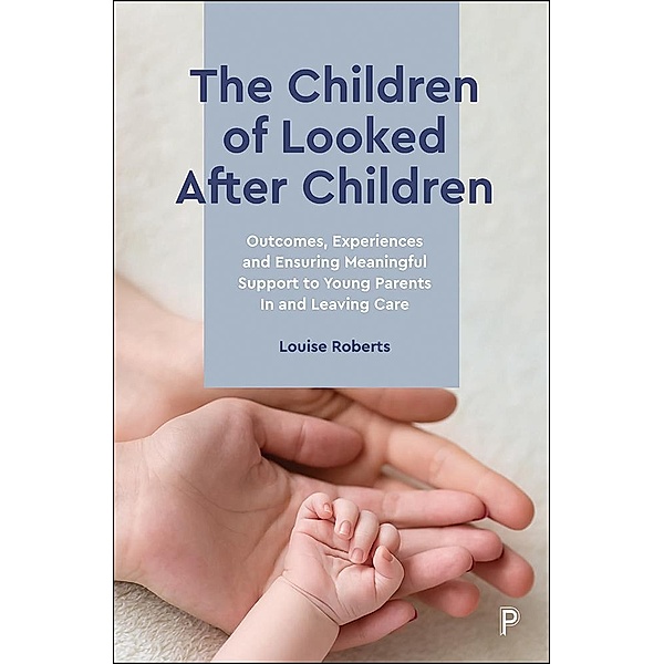 The Children of Looked After Children, Louise Roberts