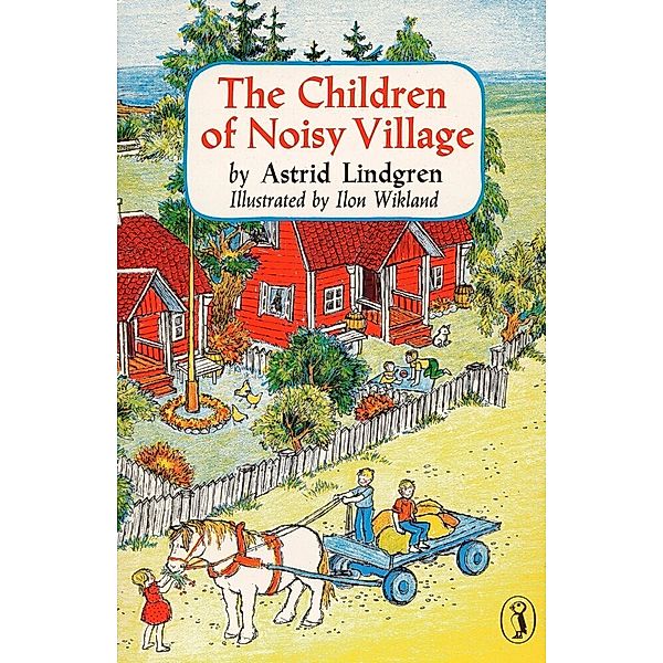 The Children of Noisy Village, Astrid Lindgren