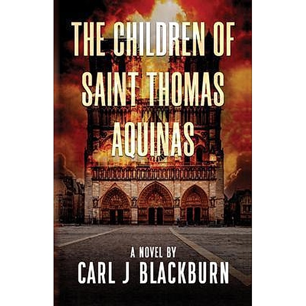 The Children of Saint Thomas Aquinas, Carl J Blackburn