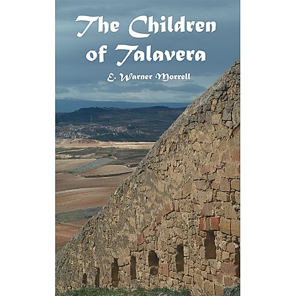 The Children of Talavera, E. Warner Morrell