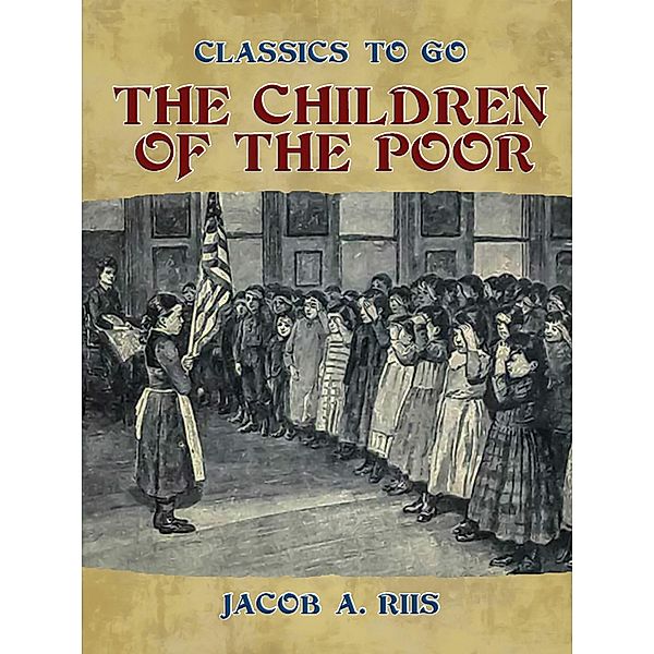 The Children of the Poor, Jacob A. Riis