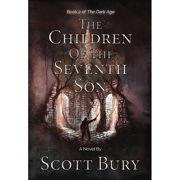 The Children of the Seventh Son (The Dark Age, #2) / The Dark Age, Scott Bury