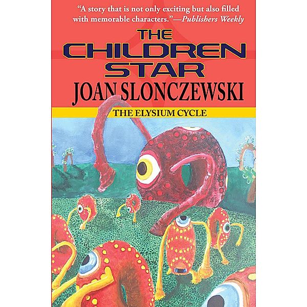 The Children Star - an Elysium Cycle novel, Joan Slonczewski