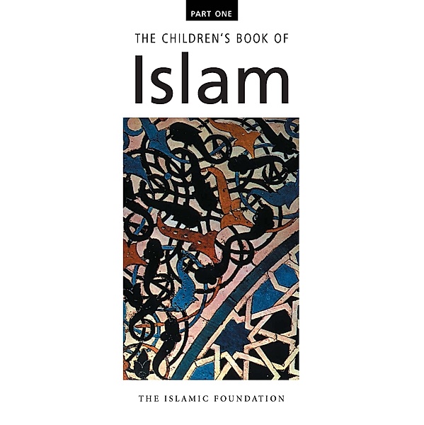 The Children's Book of Islam : Part One, Muhammad Manazir Ahsan