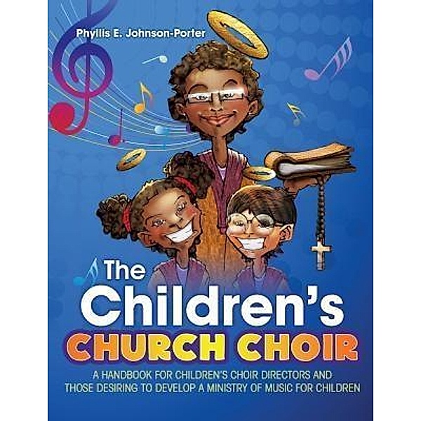 The Children's Church Choir, Phyllis E. Johnson-Porter