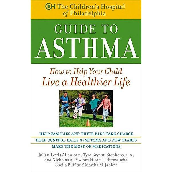 The Children's Hospital of Philadelphia Guide to Asthma