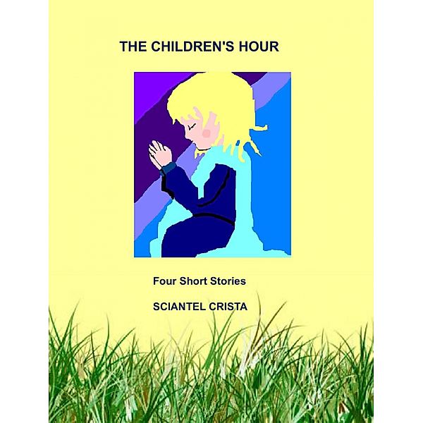 The Children's Hour, Sciantel Crista