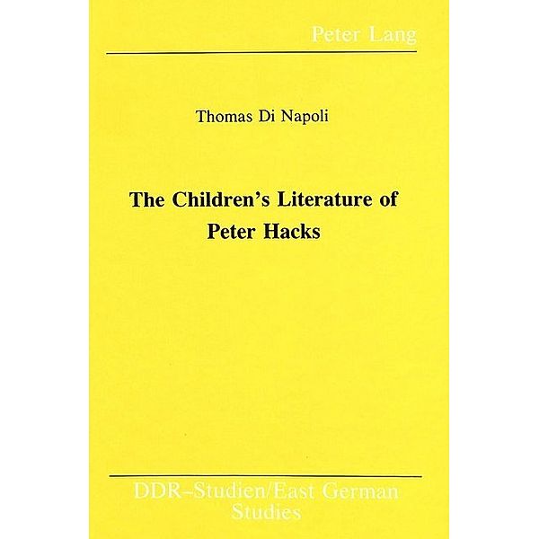 The Children's Literature of Peter Hacks, Thomas di Napoli