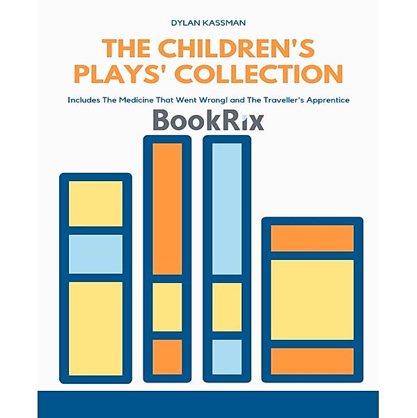 The Children's Plays' Collection, Dylan Kassman