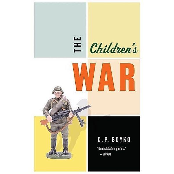 The Children's War, C. P. Boyko