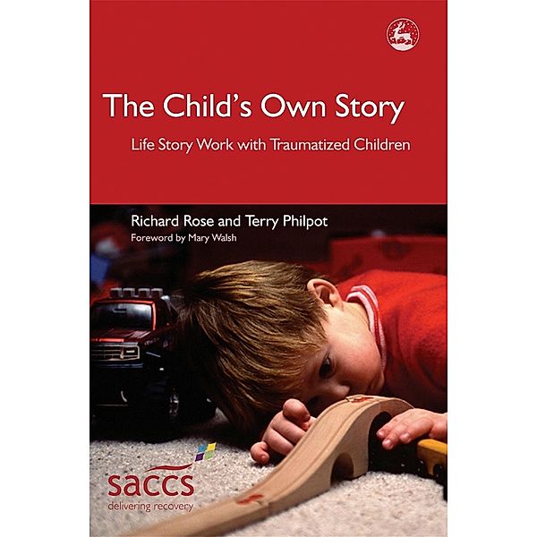 The Child's Own Story / Delivering Recovery, Terry Philpot, Richard Rose