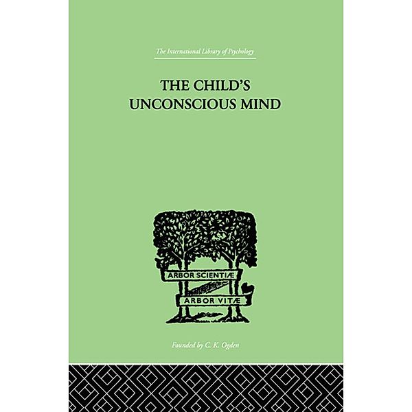 The Child's Unconscious Mind, Wilfrid Lay