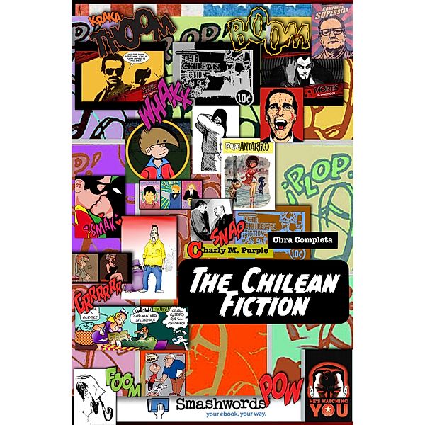 The Chilean Fiction. Obra Completa., Charly Purple