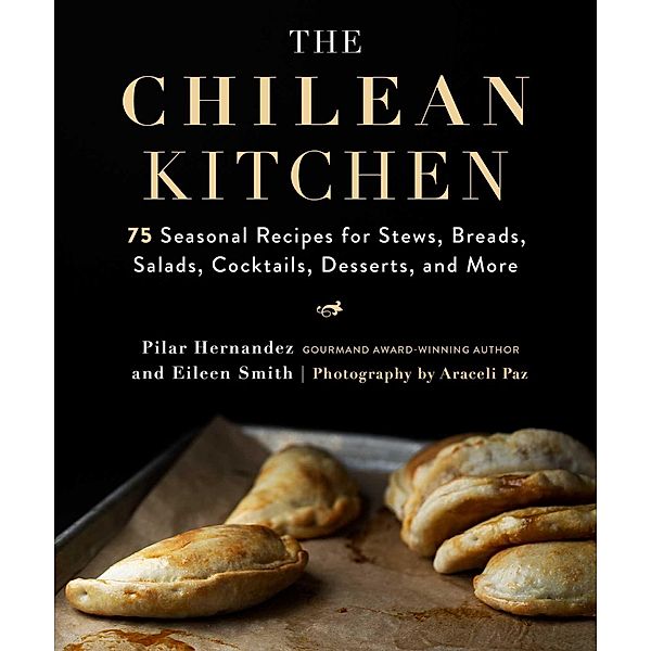 The Chilean Kitchen, Pilar Hernandez, Eileen Smith