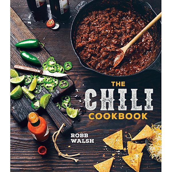 The Chili Cookbook, Robb Walsh
