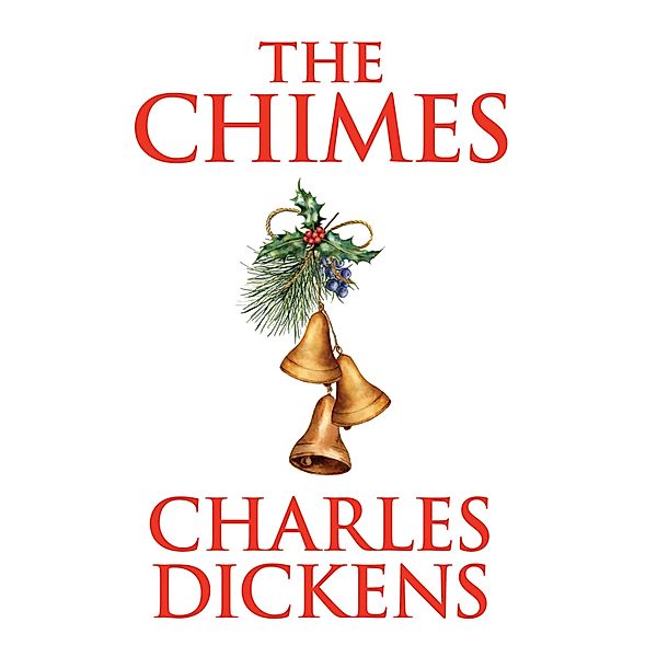 The Chimes, Charles Dickens