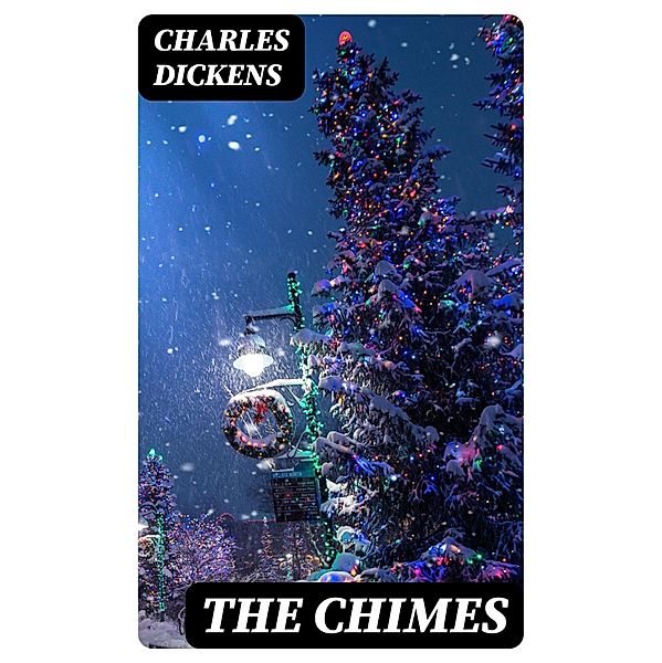 The Chimes, Charles Dickens